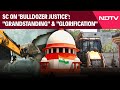 Supreme Court Latest News | SC On 'Bulldozer Justice' : 