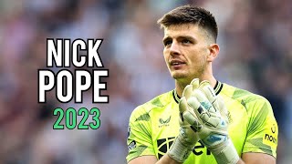 Nick Pope 2023 - Amazing Saves | HD