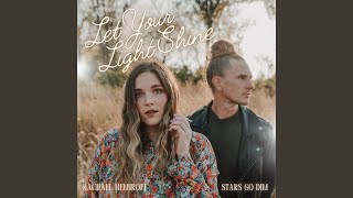 Let Your Light Shine (feat. Stars Go Dim)