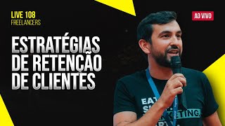 Estratégias de retenção de clientes - Sextas Ímpares - Live 108