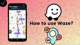 How to use Waze? - Waze Tips