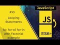 JavaScript - ES6 #10 | Looping Statements - for, for-of, for-in, break, continue | Tharun Shiv