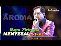 MENYESAL COVER BAYU ARISONA LIVE OM AROMA