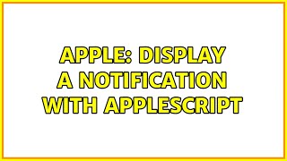 Apple: Display a notification with AppleScript