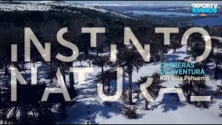 K21 Villa Pehuenia - Instinto Natural - Temporada 4 - #InstintoNaturalDEPORTV