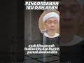 KULIAH AGAMA-PENGORBANAN IBU DAN BAPA #musliminmuslimat #dosabesar #islamicscripture