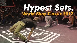 Hypest Sets Of World Bboy Classic 2017!