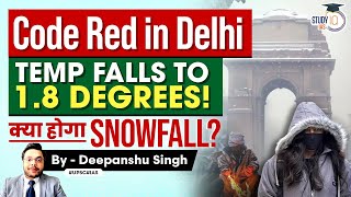 Cold Wave in Delhi results in Heart attacks | IMD code Red | Will it Snow? UPSC IAS