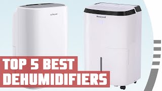 Best Dehumidifier | Top 5 Dehumidifiers to Remove Moisture and Improve Air Quality