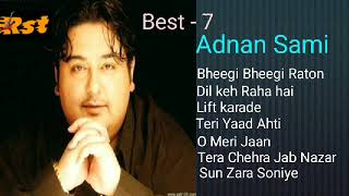 Adnan Sami, | Best-7Hindi songs, | update-2020-mp3 song.
