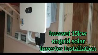 Huawei 15kw ongrid solar system installation with N TYPE SOLAR PANEL