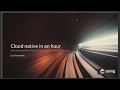 Cloud native in an hour: A live demonstration of Spring Cloud with Consul and Resilience4J