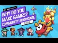 Why Do You Make Indie Games? An Ask Gamedev Community Showcase [2022]