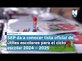 SEP da a conocer lista oficial de útiles escolares para el ciclo escolar 2024 – 2025