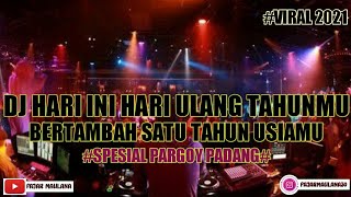 DJ HARI INI HARI ULANG TAHUNMU II BERTAMBAH SATU T...