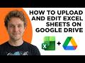How to Upload and Edit Excel Sheets on Google Drive (Full 2026 Tutorial)