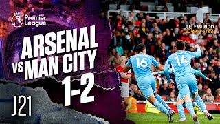 Highlights & Goals | Arsenal vs. Man. City 1-2 | Premier League | Telemundo Deportes