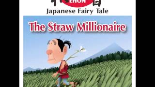 The Straw Millionaire (OTO-EHON Japanese Folk Tale)