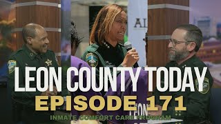 Leon County Today with Sheriff Walt McNeil Episode 171 I New Inmate Comfort Care Program