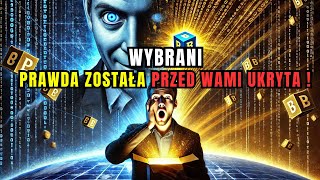 WYBRANI : ŚPICIE Z OTWARTYMI OCZAMI! OBUDŹCIE SIĘ ZANIM BĘDZIE ZA PÓŹNO!