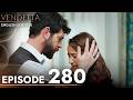 Vendetta - Episode 280 English Subtitled | Kan Cicekleri