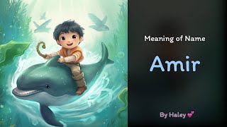 Meaning of boy name: Amir - Name History, Origin and Popularity