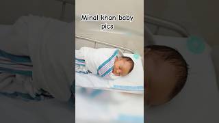 Minal khan Baby || Beautiful Say MashAllah #minalkhan#baby#pics