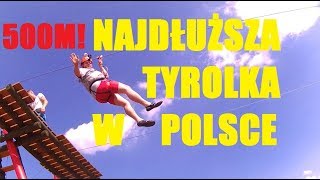 [ WYPADY PL ] Tyrolka najdłuższa w Polsce 500m Tarnobrzeg ZIPLINE