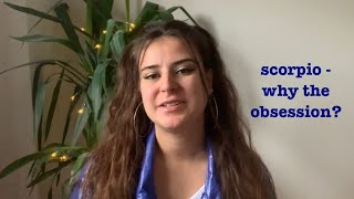 Scorpio - Why The Obsession?
