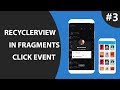 Fragment with RecyclerView Part 3 : item Click Listener Event : Show Custom dialog Box