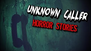 (3) Creepy UNKNOWN CALLER Horror Stories