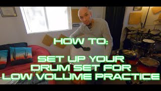 HOW TO: Set up your drum set for low volume practice