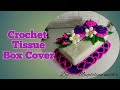 Crochet Tissue Box Cover~ Toturial sarung kotak tisu