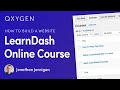 Online Course Website using LearnDash Learning Management Plugin, Oxygen, and WordPress