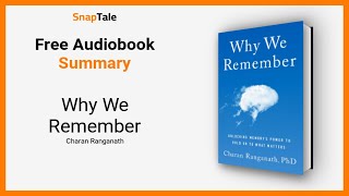 Why We Remember by Charan Ranganath: 15 Minute Summary