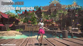 Final Fantasy XIV 7.0 - Epopée #993 : Le trèfle du miracle