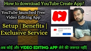 How to download YouTube Create (Early Access) App? 🔥🔥I YouTube Create App 🔥🔥