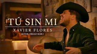 Xavier Flores - Tu Sin mi