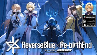 Reverse Blue x Re-birth End Gameplay - RPG Android iOS リバースブルー×リバースエンド