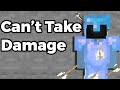 I Can't Take Damage...