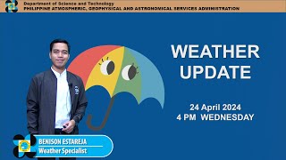 Public Weather Forecast issued at 4PM | April 24, 2024 - Wednesday
