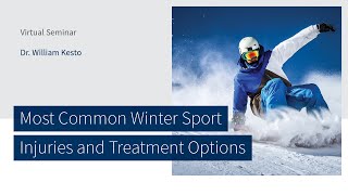 Most Common Winter Sport Injuries and Treatment Options with Dr. William Kesto | The CORE Institute