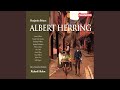 Albert Herring, Op. 39, Act II Scene 1: Albert the Good! (Vicar, Florence, Albert, Mum, Lady...