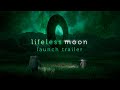 Lifeless Moon - Launch Trailer