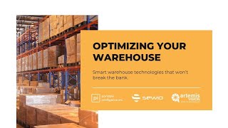 Optimizing your Warehouse - Smart warehouse technologies that won’t break the bank [ Webinar]