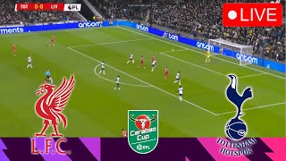 🔴LIVERPOOL VS TOTTENHAM [LIVE] | EFL CARABAO CUP 24/25 Full Match Streaming Video PES 2021