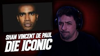 Shan Vincent de Paul - Die Iconic (Official Video) // REACTION!!!