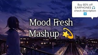 TENSION FREE MASHUP || 💫 RELEXING MASHUP || 💫 #chill #lofi #newsong