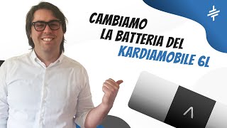 Cambio della batteria | KARDIAMOBILE 6L