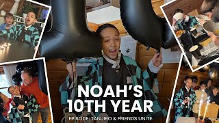 Noah‘s Legendary 10th Birthday | Tanjiro \u0026 Friends Unite